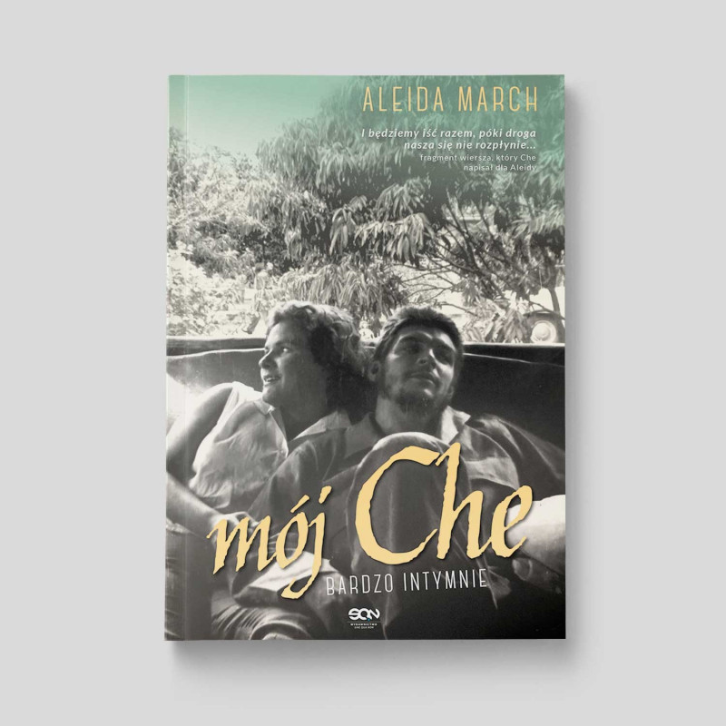 Okładka książki Mój Che. Bardzo intymnie w SQN Store front