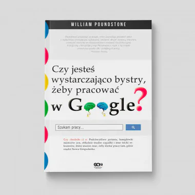 Okładka książki Czy jesteś wystarczająco bystry, żeby pracować w Google? w SQN Store front