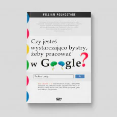 Okładka książki Czy jesteś wystarczająco bystry, żeby pracować w Google? w SQN Store front