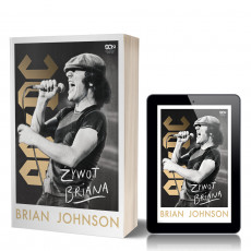 Pakiet: Brian Johnson. Żywot Briana. Autobiografia wokalisty AC/DC (książka + e-book)