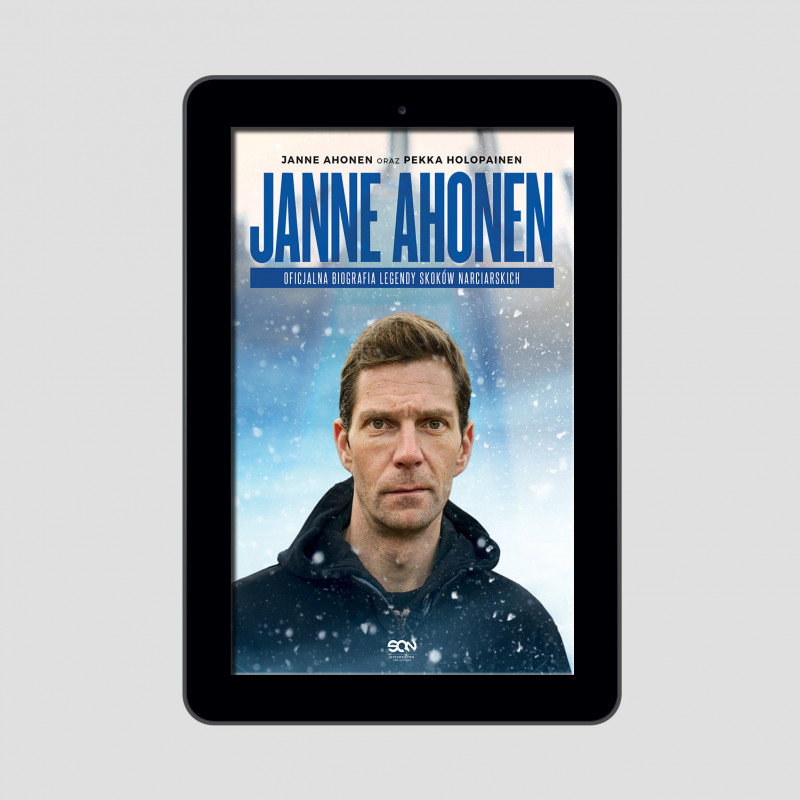 (e-book) Janne Ahonen. Oficjalna biografia legendy skoków narciarskich