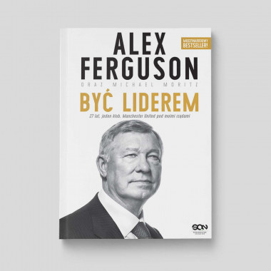 Okładka książki Alex Ferguson. Być liderem. Wydanie II w SQN Store front