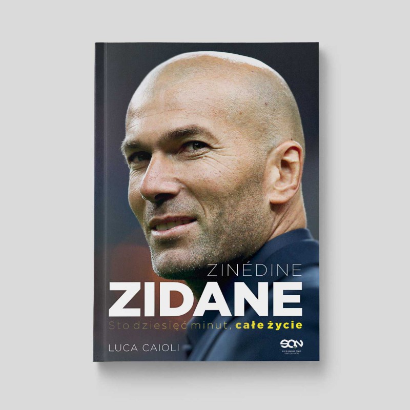 Okładka książki Zinedine Zidane. Sto dziesięć minut, całe życie. Wyd. II w księgarni SQN Store